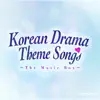 Korean Drama Theme Songs -The Music Box- (International) album lyrics, reviews, download