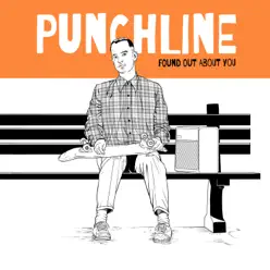 Found out About You - Single - Punchline Found out About You - Single - Punchline