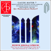 Gaude Mater 7 - International Festival O Sacred Music. Henryk Mikołaj Górecki - Concert on the 70th anniversary of birth (World Premiere Recording) - Verschillende artiesten