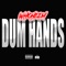 Dum Hands - WhoHeem lyrics