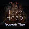 Take Heed (Instrumental Version) - Single album lyrics, reviews, download