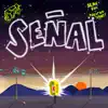 Señal (feat. Neutro Shorty & 574) - Single album lyrics, reviews, download