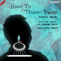 Divij Naik - Hoon To Thaari Daasi - Single artwork