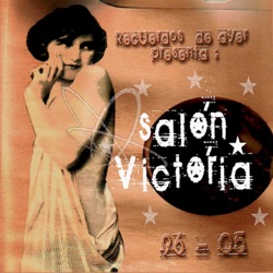 Salon Victoria - Si Tu Boquita Fuera