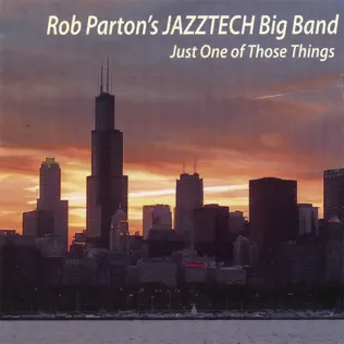 Album herunterladen Rob Parton's Jazztech Big Band - Just One Of Those Things