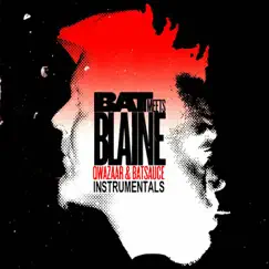 Bat Meets Blaine Instrumentals by Qwazaar & Batsauce album reviews, ratings, credits