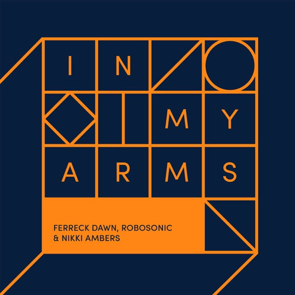 In My Arms (Qubiko Extended Remix) - Single - Ferreck Dawn, Robosonic & Nikki Ambers