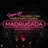 Madrugada (feat. Killatonez, Towy, Osquel, Sammy & Falsetto) - Single album lyrics, reviews, download
