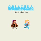 Colatura - I Don't Belong Here