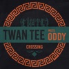 Twan Tee Meets Oddy - Crossing