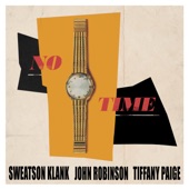 No Time (feat. Tiffany Paige & John Robinson) artwork