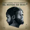 Stream & download El Mundo Es Tuyo 2