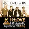 K-Love Fan Awards: Songs of the Year (2014 Mash-Up) song lyrics