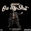 On My Shit (feat. OMB Peezy) - Single album lyrics, reviews, download