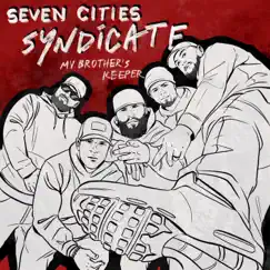 My Brother's Keeper by Seven Cities Syndicate album reviews, ratings, credits