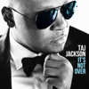 It's Not Over (Bonus Track Version) - Taj Jackson