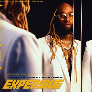 Expensive (feat. Nicki Minaj) - Single