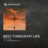 Stream & download Best Thing in My Life - Single