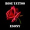 Rose Tattoo - Esony lyrics