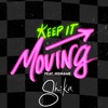 Keep It Moving (feat. Hisname) - Single