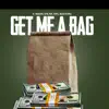 GET ME a BAG (feat. Y.F.L. KELVIN) - Single album lyrics, reviews, download