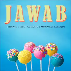 Jawab - Single by Shawie, Spectra Music & Munawar Faruqui album reviews, ratings, credits