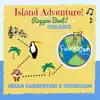 Island Adventure: Reggae Beat for Kids album lyrics, reviews, download