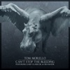 Can't Stop the Bleeding (feat. Gary Clark Jr. & Gramatik) by Tom Morello iTunes Track 1