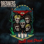 DREAMERS, American Teeth & Wes Period - Still Not Dead