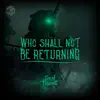 Who Shall Not Be Returning (Original Game Soundtrack) - Single album lyrics, reviews, download