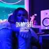 On My Shit (Freestyle) - Single album lyrics, reviews, download