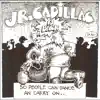 Jr. Cadillac is Back, So People Can Dance an' Carry On album lyrics, reviews, download