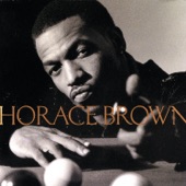 Horace brown - things we do for love