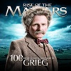 Grieg - 100 Supreme Classical Masterpieces: Rise of the Masters