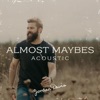 Almost Maybes (Acoustic) - Single