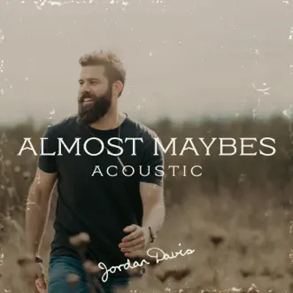 Almost Maybes (Acoustic) by Jordan Davis song reviws