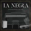 La Negra - Single album lyrics, reviews, download