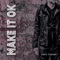 Make It Ok - John Fisher lyrics
