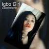 Igbo Girl - Single album lyrics, reviews, download