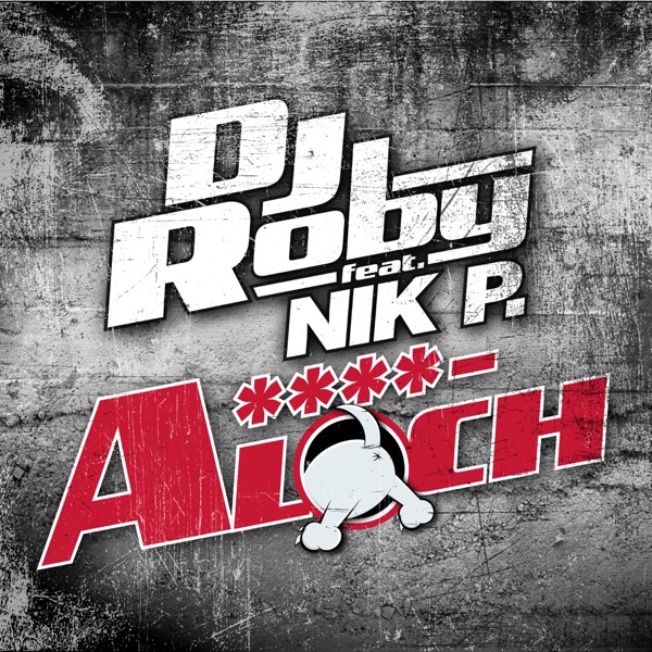 DJ ROBY mit A****loch (feat. Nik P.)