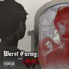 Stream & download Worst Enemy (feat. OMAC) - Single