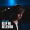 Keep Me Believing artwork