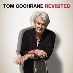Tom Cochrane - No Regrets