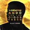 Yo Siempre Ando Con Los Oidos Fresh - EP album lyrics, reviews, download