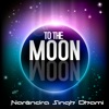 Narendra Singh Dhami - To the Moon (feat. Nora Fatehi)