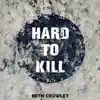Hard to Kill - Single album lyrics, reviews, download