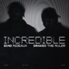 Incredible (feat. Drakeo the Ruler) - Single