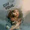 Stream & download Stay Home - Single