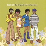The Friends of Distinction - Love or Let Me Be Lonely