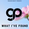 What I've Found (feat. Difinitiv) - Gp Butterfield lyrics